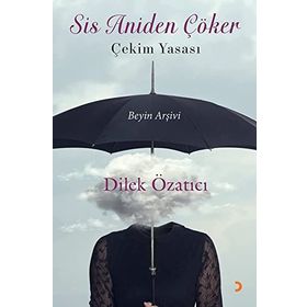 Sis Aniden Çöker Çekim Yasası Dilek Özatıcı
