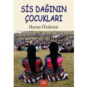 Sis Dağının Çocukları - Harun Özdemir