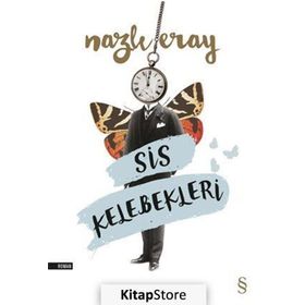 Sis Kelebekleri - Nazlı Eray