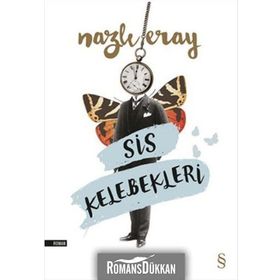 Sis Kelebekleri - Nazlı Eray