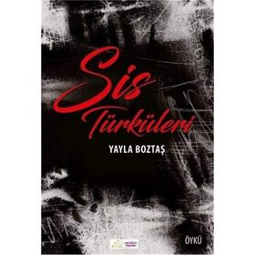 Sis Türküleri / Yayla Boztaş
