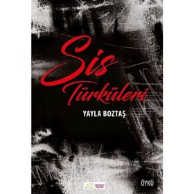 Sis Türküleri / Yayla Boztaş
