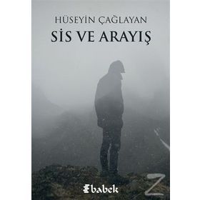 Sis ve Arayış - Hüseyin Çağlayan