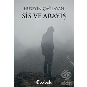 Sis ve Arayış - Hüseyin Çağlayan