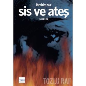 Sis Ve Ateş - İbrahim Sur