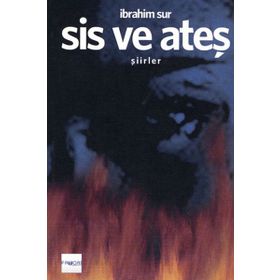 Sis Ve Ateş - İbrahim Sur