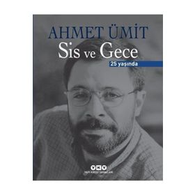 Sis ve Gece 25 Yaşında - Ahmet Ümit