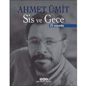 Sis ve Gece 25 Yaşında - Ahmet Ümit