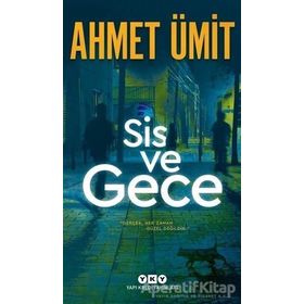 Sis ve Gece - Ahmet Ümit