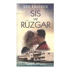 SIS VE RÜZGAR - EFE ERGINER