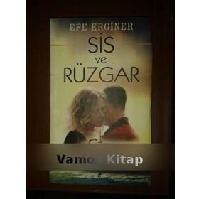 SIS VE RÜZGAR - EFE ERGINER