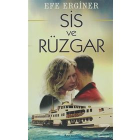 SIS VE RÜZGAR - EFE ERGINER