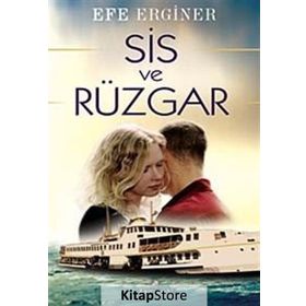 SIS VE RÜZGAR - EFE ERGINER