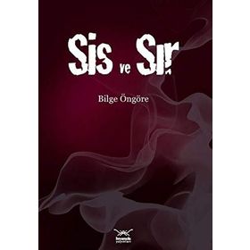 SIS VE SIR - BILGE ÖNGÖRE