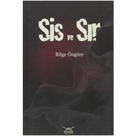 SIS VE SIR - BILGE ÖNGÖRE