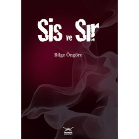 SIS VE SIR - BILGE ÖNGÖRE