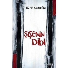 Şişenin Dibi - Özge Sarıoğlu