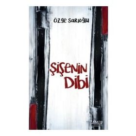 Şişenin Dibi - Özge Sarıoğlu