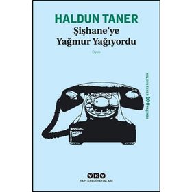 Şişhane’ye Yağmur Yağıyordu - Haldun Taner