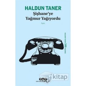 Şişhane’ye Yağmur Yağıyordu - Haldun Taner