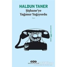 Şişhane’ye Yağmur Yağıyordu - Haldun Taner