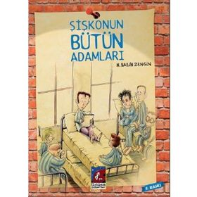 ŞIŞKONUN BÜTÜN ADAMLARI - H. SALIH ZENGIN
