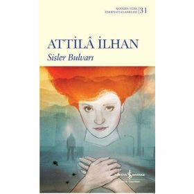 Sisler Bulvarı - Atilla İlhan - İş Bankası Kültür Yayınları
