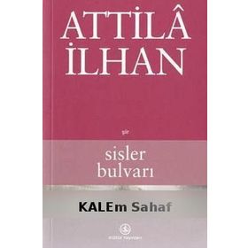 SISLER BULVARI - ATTILÂ İLHAN