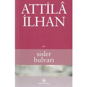 Sisler Bulvarı - Attila İlhan
