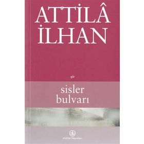 Sisler Bulvarı - Attila İlhan