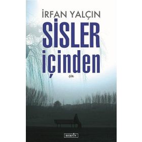 Sisler İçinden - İrfan Yalçın