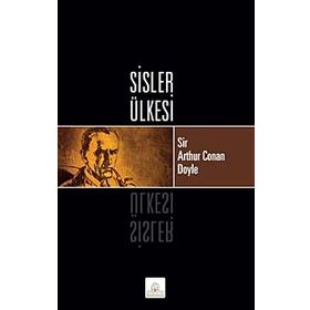 SISLER ÜLKESİ - ARTHUR CONAN DOYLE