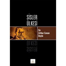 SISLER ÜLKESİ - ARTHUR CONAN DOYLE