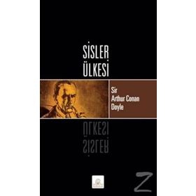 SISLER ÜLKESİ - ARTHUR CONAN DOYLE