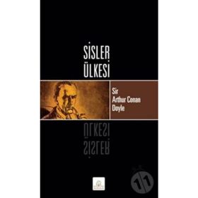 SISLER ÜLKESİ - ARTHUR CONAN DOYLE
