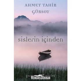 Sislerin İçinden - Ahmet Tahir Gürsoy