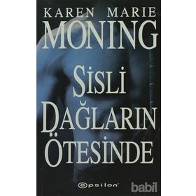 SISLI DAĞLARIN ÖTESINDE BIR İSKOÇYALI ROMANI - KAREN MARIE MONING