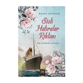 Sisli Hatıralar Rıhtımı - Hazel Gaynor
