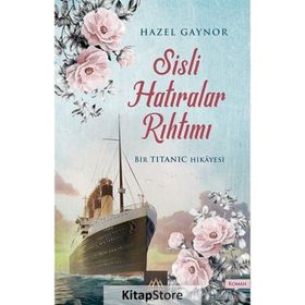 Sisli Hatıralar Rıhtımı - Hazel Gaynor