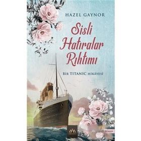 Sisli Hatıralar Rıhtımı - Hazel Gaynor
