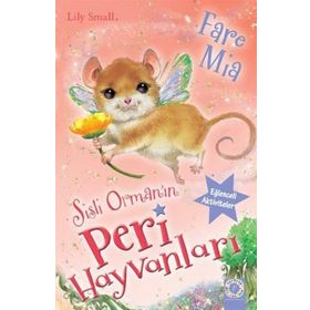 Sisli Ormanın Peri Hayvanları Fare Mia - Lily Small