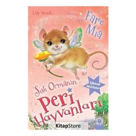 Sisli Ormanın Peri Hayvanları Fare Mia - Lily Small