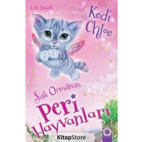 Sisli Ormanın Peri Hayvanları Kedi Chloe - Lily Small