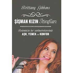 Şişman Kızın İtirafları - Brittany Gibbons