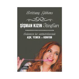 Şişman Kızın İtirafları - Brittany Gibbons