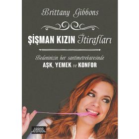 Şişman Kızın İtirafları - Brittany Gibbons