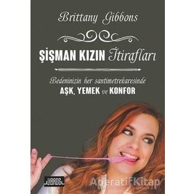 Şişman Kızın İtirafları - Brittany Gibbons