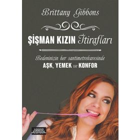 Şişman Kızın İtirafları - Brittany Gibbons