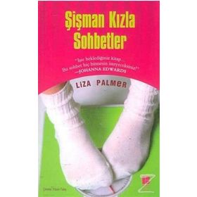 ŞİŞMAN KIZLA SOHBETLER - LIZA PALMER