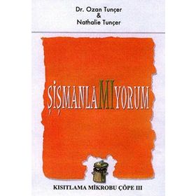 Şişmanlamıyorum Kısıtlama Mikrobu Çöpe 3 - Nathalie Tuncer Dr. Ozan Tunçer
